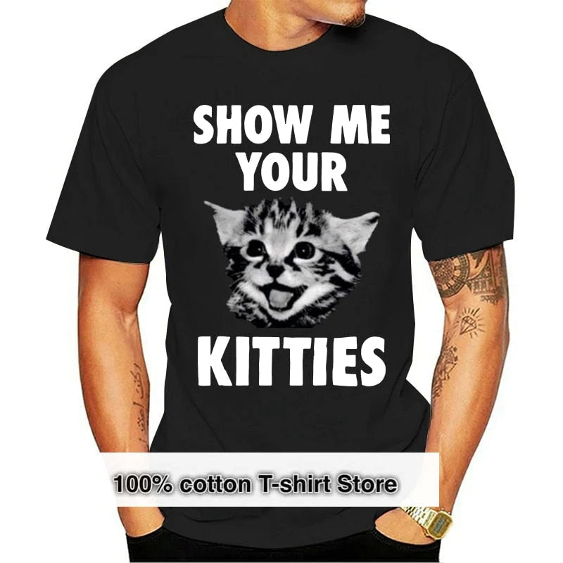Show Me Your Kitties Shirt