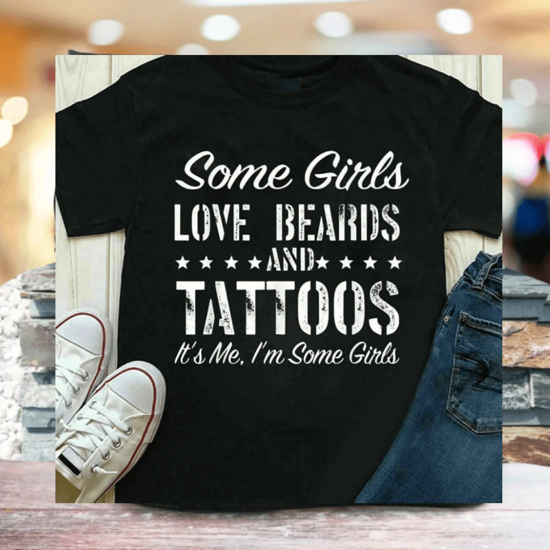 Sommige Meisjes Houden van Baarden en Tatoeages T-Shirt