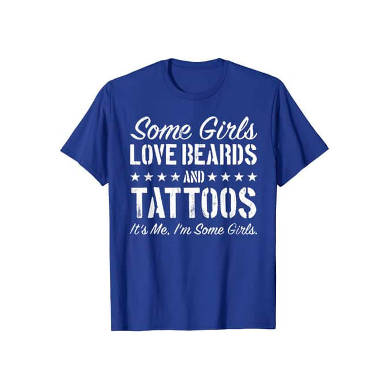 Sommige Meisjes Houden van Baarden en Tatoeages T-Shirt