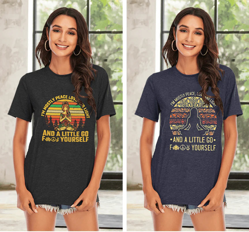 Ik ben meestal Vrede, Liefde en Licht en een beetje Go Yoga T-Shirt